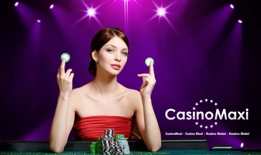 CasinoMaxi Casino Maxi Kazino Maksi Gazino Maksi